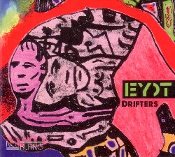 EYOT :  DRIFTERS  (NEUKLANG)

