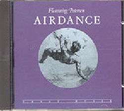 PETERSEN FLEMMING :  AIRDANCE  (FONIX MUSIK)

Melodie al sintetizzatore con parti vocali ed arrangiamenti da sogno che fluttuano in un oceano dai ritmi soffici.