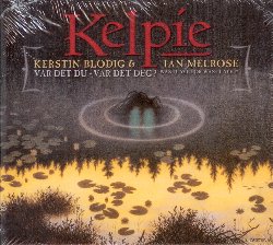 KELPIE :  VAR DET DU- VAR DET DEG - WAS IT YOU?  (WESTPARK)

