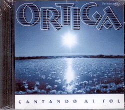 ORTIGA :  CANTANDO AL SOL  (WESTPARK)

