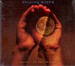 TALKING WATER :  POWER OF THE MOON  (WESTPARK)

