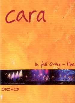 CARA :  IN FULL SWING - LIVE (cd+dvd)  (ARTES)

