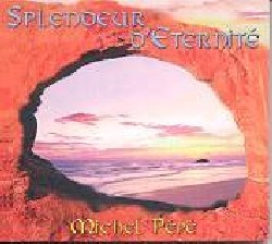 PEPE' MICHEL :  SPLENDEUR D'ETERNITE'  (MP)

Fra i pi amati compositori di musiche spirituali e per il benessere, grazie ad immortali capolavori come Le Jardin de Cristal, Presence de L'Ange o Plenitude per citarne solo alcuni, con le sue ispirate melodie da pi di 10 anni il francese Michel Pep ci conduce in un mondo d'amore dove gioia e serenit sono di casa. Grazie alle sonorit di strumenti acustici come violino, flauto traverso, violoncello, flauto di pan ed irlandese, oboe e chitarra accompagnate da rilassanti suoni della natura, con il nuovo Splendeur d'Eternit Michel propone uno splendido album che invita ad avvicinarsi all'immensit degli spazi celesti. Un indimenticabile momento di grande musica per ritornare sul sentiero che conduce nel pi profondo dell'animo.