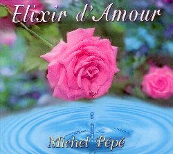 PEPE' MICHEL :  ELIXIR D'AMOUR  (MP)

Il pi apprezzato musicista e compositore francese dedicato alle musiche per meditazione e benessere, Michel Pep  molto conosciuto e stimato anche fuori dal suo paese grazie alle sue splendide musiche che, con le loro qualit rilassanti e calmanti, sono particolarmente apprezzate da operatori olistici ed amanti delle musiche che favoriscono la meditazione e la contemplazione. Il suo nuovo album, Elixir d'Amour,  una magnifica ricerca, un elisir di vita che invita l'ascoltatore nel cuore stesso dell'amore. Michel Pep offre al suo pubblico un album che risplende attraverso le note luminose del romanticismo e della dolcezza. Elixir d'Amour  musica che accarezza l'anima e risveglia un sentimento di amore infinito. Un nuovo, prezioso, best seller.