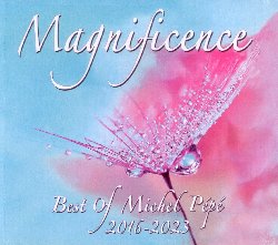 PEPE' MICHEL :  MAGNIFICENCE - BEST OF 2016-2023  (MP)

Nato a Parigi nel 1962, Michel Pep  attualmente considerato uno dei principali compositori di musiche per il benessere e la meditazione, con all'attivo numerosi album che hanno incantato migliaia di ascoltatori grazie alla loro inossidabile bellezza, diventando duraturi bestseller. Magnificence - Best of 2016-2023  una superba compilation che raccoglie una selezione delle pi belle opere dell'artista francese pubblicate tra il 2016 ed il 2023, oltre a un brano inedito come bonus. Magnificence - Best of 2016-2023 offre all'ascoltatore un mistico percorso musicale composto da oltre 70 minuti di splendida musica rilassante ideale per contrastare lo stress della vita quotidiana.