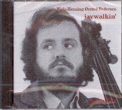 ORSTED PEDERSEN NIELS-HENNING :  JAYWALKIN'  (STEEPLECHASE)

