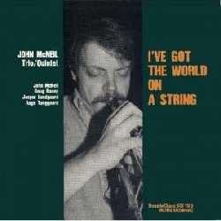 McNEIL JOHN :  I'VE GOT THE WORLD ON A STRING  (STEEPLECHASE)

John McNeil, classe 1948,  uno dei trombettisti pi influenti del momento. Nonostante la sua condizione di salute molto precaria che lo ha portato a dover lottare per la vita, McNeil ha una carriera molto attiva sia come interprete che come insegnante. Registrato durante il tour europeo del musicista del 1983, I've Got the World on a String ha immortalato McNeil nella sua forma migliore, sul palco assieme al suo collega americano Doug Raney alla chitarra e la miglior sezione ritmica danese del tempo che comprendeva Jesper Lundgaard al basso ed Aage Tanggaard alla batteria. Riproposto oggi dall'etichetta danese in una ristampa creata utilizzando le matrici originali, I've Got the World on a String  un disco illuminante che rivela il grande talento di John McNeil di cui il Chigaco Tribune ha scritto: Suona la tromba con una passione che  raro sentire di questi tempi.