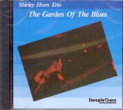 HORN SHIRLEY :  THE GARDEN OF THE BLUES  (STEEPLECHASE)

