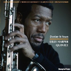 HARPER BILLY :  DESTINY IS YOURS  (STEEPLECHASE)

Il sassofonista Billy Harper, classe 1943,  una delle figure pi importanti della scena jazz odierna, famoso per la sua collaborazione con l'Orchestra di Gil Evans, i Jazz Messengers di Art Blakey e la Thad Jones-Mel Lewis Orchestra. Harper ha iniziato a guidare la sua formazione alla fine degli anni '70 e da allora ha fatto tourne di successo in tutto il mondo. Come ricorda Chinyere Neal nelle note di copertina di Destiny Is Yours, Nils Winther della SteepleChase desiderava registrare Billy da quindici anni. Il momento giusto arriv nel dicembre del 1989 quando, insieme a Eddie Henderson (tromba), Francesca Tanksley (pianoforte), Clarence Seay (basso) e Newman Baker (batteria), Harper entr in studio per registrare Destiny Is Yours sotto l'attenta supervisione del produttore e fondatore dell'etichetta danese Steeplechase, Nils Winther. Definito dalla rivista francese Compact un vero tesoro che ti far godere fino all'ultimo giorno della tua vita, Destiny Is Yours  oggi riproposto in una preziosa versione audiophile in vinile 180 gr. che grazie a un'acustica eccellente permette un ascolto ancora pi intenso.