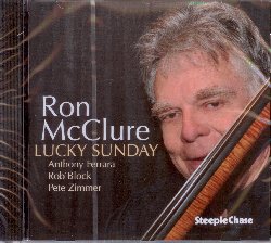 McCLURE RON :  LUCKY SUNDAY  (STEEPLECHASE)

Una domenica del dicembre 2018, il bassista e compositore Ron McClure port il suo nuovo gruppo nello studio del musicista ed ingegnere del suono Chris Sulit, il Trading8 di New York, per registrare il suo diciasettesimo album da leader. La trentennale collaborazione di McClure con l'etichetta danese Steeplechase ha prodotto dischi di grande qualit ai quali hanno partecipato nuovi talenti scoperti dal bassista. Anche nel suo nuovo progetto intitolato Lucky Sunday, McClure propone al pubblico una sua scoperta, il giovane interprete di sax tenore, Anthony Ferrara, appena uscito dall'universit di New York, dove il bassista insegna. Insieme a McClure e Ferrara in sala d'incisione ci sono anche gli eccellenti Rob Block (pianoforte) e Pete Zimmer (batteria) e, tutti insieme, questi artisti regalano all'ascoltatore una performance di altissimo livello. La tracklist dell'album propone alcuni originali del bassista come What's Due e Lucky Sunday, alcuni brani firmati da Rob Block tra i quali The Waves e You and the Salt, Deep Sea Urban Planning di Anthony Ferrara e The Shining Sea di Johnny Mandel. Lucky Sunday  un disco intenso che conferma ci che si legge su Ron McClure sulla prestigiosa The Penguin Guide to Jazz: Tutta la sua scrittura ed il suo stile musicale vengono dal cuore - lui  soprattutto un musicista istintivo.