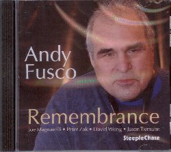 FUSCO ANDY :  REMEMBRANCE  (STEEPLECHASE)

Andy Fusco  un sassofonista jazz americano originario del New Jersey che ha suonato con giganti come Gerry Mulligan, Mel Lewis e John Pizzarelli, solo per citarne alcuni. Dal suo primo album con casa Steeplechase, Whirlwind, del 2016, il sassofonista ha pubblicato molti dischi che provano il suo straordinario talento caratterizzato da un tono potente e tagliente che attira immancabilmente l'attenzione dell'ascoltatore. Remembrance, il nuovo disco dell'artista, ha dovuto aspettare un po' prima di essere pubblicato, a causa di alcuni problemi di salute avuti dal musicista e brillantemente superati. Insieme a Joe Magnarelli (tromba), Peter Zak (pianoforte) e David Wong (batteria), Andy Fusco (sax alto) propone all'ascoltatore un prezioso percorso sonoro che comprende opere come Conception di George Shearing, It's a Blue World di Ted Forrest, Remebrance di James Navan e molto altro ancora.