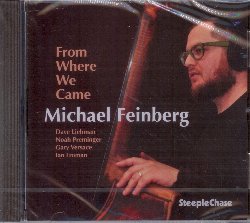 FEINBERG MICHAEL :  FROM WHERE WE CAME  (STEEPLECHASE)

Sin dalla sua fondazione nel 1972, casa Steeplechase si  sempre posta l'obiettivo di scoprire nuovi talenti non ancora famosi, ma meritevoli di successo. Uno di questi artisti  il bassista e compositore di Atlanta, Georgia, Michael Feinberg. Con all'attivo 7 album da leader, Feinberg potrebbe non essere considerato un neofita, ma From Where We Came  il suo album di debutto per casa Steeplechase, etichetta che vanta un repertorio in cui spiccano grandi bassisti come, colo per citarne alcuni, Red Mitchell, Niels-Henning Orsted Pedersen, Sam Jones, Jay Anderson e Scott Lee. In From Where We Came Feinberg (basso)  a capo di una band formidabile che comprende il grandissimo sassofonista Dave Liebman (sax soprano), la giovane promessa Noah Preminger (sax tenore), il formidabile Gary Versace (pianoforte) e Ian Froman (batteria). Con una track list che propone 8 sue composizioni originali, Michael Feinberg dimostra con From Where We Came di essere un artista poliedrico che il sito specializzato in musica jazz Ilikejazz.com ha paragonato a Dave Holland e Boris Kozlov.