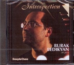BEDIKYAN BURAK :  INTROSPECTION - SOLO PIANO  (STEEPLECHASE)

Nato ad Istanbul con origini armene, il pianista e compositore Burak Bedikyan,  emigrato negli Stati Uniti nel 2017 e da allora risiede a New York. Nonostante le molte ed apprezzate pubblicazioni, la carriera di Bedikyan, come quella di tutti gli artisti,  stata purtroppo congelata dalla pandemia: Bedikyan ha letteralmente smesso di suonare per quasi otto mesi. Introspection - Solo Piano, disco composto da 11 meravigliosi originali di Bedikyan,  il frutto di un progetto commissionato all'artista dal pi antico festival jazz turco, lavoro grazie al quale il pianista  riuscito a superare una profonda crisi esistenziale. Registrato tra il luglio e l'agosto del 2020, Introspection - Solo Piano mostra un Bedikyan diverso che brilla di una luce nuova che il pianista ha scoperto durante questo anno sabbatico che ha dedicato alla ricerca della sua anima.