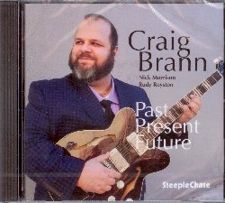 BRANN CRAIG :  PAST PRESENT FUTURE  (STEEPLECHASE)

Sono passati esattamente 9 anni da quando l'album di debutto del chitarrista Craig Brann Advent-ure fu pubblicato da casa Steeplechase. A met degli anni '90 Brann, originario del Maine, si trasfer a New York dove col tempo si  imposto come uno dei solisti e bandleader pi richiesti della scena jazz della grande citt. Past Present Future il sesto album di Brann per Steeplechase  stato registrato dopo la pausa imposta dalla pandemia e, come si pu notare ascoltando il disco, Brann (chitarra) e la sua band composta da Nick Morrison (basso) e Roy Royston (batteria), hanno recuperato tutta l'energia creativa di sempre. Past Present Future  un disco raffinato che esprime al meglio la grande versatilit con cui Brann sa suonare il suo strumento.