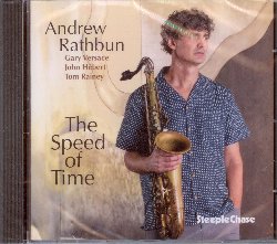 RATHBUN ANDREW :  THE SPEED OF TIME  (STEEPLECHASE)

In tutti i 10 album che il sassofonista e compositore canadese Andrew Rathbun ha registrato per casa Steeplechase, compreso The Speed of Time, un ruolo fondamentale  sempre lasciato alla composizione con cui l'artista conferisce a ogni disco un concetto musicale e filosofico distinto. In The Speed Of Time, Rathbun racconta in musica la sua percezione del tempo durante e dopo la pandemia, approfondendo l'argomento anche attraverso delle interessanti note di copertina. Insieme a Gary Versace al pianoforte, John Herbert al basso e Tom Rainey alla batteria, Rathbun al sax alto e tenore, propone all'ascoltatore un percorso musicale avvincente in cui dimostra di essere un musicista eccellente e un compositore dotato di una fertile inventiva.