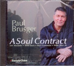 BRUSGER PAUL :  A SOUL CONTRACT  (STEEPLECHASE)

Insieme al suo nuovo quintetto composto da Erik Alexander (sax tenore e alto), Steve Davis (trombone), Rick Germanson (pianoforte) e Willie Jones III (batteria), Paul Brusger (basso) presenta il suo ultimo disco, A Soul Contract. Noto per essere un bassista superbo e un compositore di grande talento, Brusger propone al pubblico 10 sue nuove composizioni originali che riflettono la sua passione per la tradizione hardbop. A Soul Contract  un disco di schietta musica hardbop, vivace, energica e sempre con un irresistibile swing!