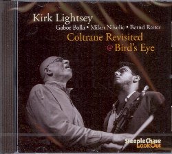 LIGHTSEY KIRK :  COLTRANE REVISITED @ BIRD'S EYE  (STEEPLECHASE)

Il pianista e compositore Kirk Lightsey, nato a Detroit nel 1937,  contemporaneo di John Coltrane ed  cresciuto con i pesi massimi del jazz di Detroit come Barry Harris, Paul Chambers, Tommy Flanagan, solo per citarne alcuni. Dopo una lunga carriera di successo negli Stati Uniti durante la quale si  esibito con Chet Baker, Woody Shaw e Dexter Gordon, negli anni '90 Lightsey si  trasferito a Parigi. Coltrane Revisited @ Bird's Eye propone la registrazione live della performance che Lightsey ha tenuto al Bird's Eye Jazz Club di Basilea nel settembre del 2011, al fianco della sua band europea composta da Gabor Bolla (sax tenore), Milan Nikolic (basso) e Bernd Reiter (batteria). Con una tracklist che comprende Like Sonny e Pursuance di John Contrane, oltre a brani di altri compositori e l'originale di Lightsey Habiba, Coltrane Revisited @ Bird's Eye  uno splendido omaggio del pianista di Detroit al grande sassofonista americano. Ha scritto il sassofonista jazz Gary Smulyan in merito a questo disco: Si pu sentire lo spirito di John Contrane ovunque ed il modo di suonare  stellare e di altissimo livello...  una grande band e la musica  sia ispirata che stimolante!.