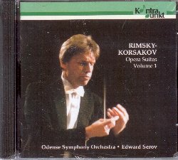 ODENSE SYMPHONY ORCHESTRA/SEROV EDWARD :  RIMSKY-KORSAKOV: OPERA SUITES VOLUME 1  (KONTRAPUNKT)

