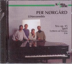 LINENSEMBLE :  NORGARD: TRIO OP. 15, SPELL, LETTERS OF GRASS. LIN  (KONTRAPUNKT)

