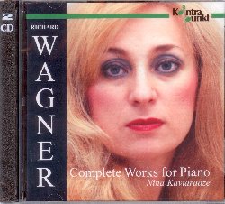 KAVTARADZE NINA :  WAGNER: COMPLETE WORKS FOR PIANO  (KONTRAPUNKT)

