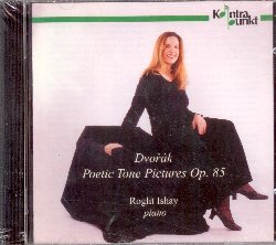 ISHAY ROGLIT :  DVORAK: POETIC TONE PICTURES OP. 85  (KONTRAPUNKT)

