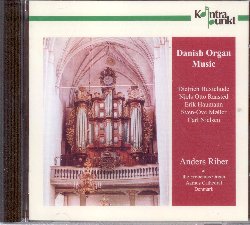 RIBER ANDERS :  VARIOUS: DANISH ORGAN MUSIC  (KONTRAPUNKT)

