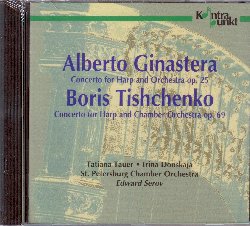 ST. PETERSBURG CHAMBER ORCHESTRA :  GINASTERA/TISHCHENKO: HARP CONCERTOS  (KONTRAPUNKT)

