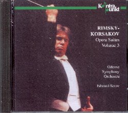 ODENSE SYMPHONY ORCHESTRA/SEROV EDWARD :  RIMSKY-KORSAKOV: OPERA SUITES VOLUME 3  (KONTRAPUNKT)

