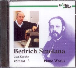 KLANSKY IVAN :  SMETANA: PIANO WORKS VOLUME 3  (KONTRAPUNKT)

