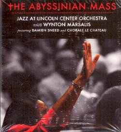 MARSALIS WYNTON :  THE ABYSSINIAN MASS  (BLUE ENGINE)

Nel 2008 al trombettista Americano Wynton Marsalis venne commissionato un lavoro per la celebrazione dei 200 anni della Chiesa Battista Abissina di Harlem. Il risultato  una festa sacra: The Abyssinian Mass  un'immensa e commovente opera per big band ed un coro gospel composto da 70 vocalisti. Nel 2013 il pluripremiato pianista, vocal coach, compositore, arrangiatore, docente e produttore Damien Sneed e la sua corale Le Chateau Chor si sono uniti alla Jazz at Lincoln Center Orchestra e Wynton Marsalis in un tour che con 19 spettacoli ha toccato 16 citt degli Stati Uniti meridionali. The Abyssinian Mass,  una lunga registrazione distribuita su 2 dischi contenenti 23 originali in cui Wynton Marsalis  riuscito a fondere armoniosamente il gospel pi classico con sezioni jazz, swing e blues. L'album di casa Blue Engine comprende anche un saggio dell'intellettuale Leon Wieseltier ed un bonus dvd contente spettacoli, interviste ed approfondimenti sul processo di creazione dell'opera.