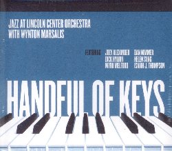 MARSALIS WYNTON :  HANDFUL OF KEYS  (BLUE ENGINE)

Registrato durante il concerto di apertura della stagione 2016-2017 del Jazz at Lincoln Center, Handful of Keys mostra una band in perfetta armonia che suona in modo impressionante alcune amate composizioni di artisti come James P. Johnson, Bill Evans, McCoy Tyner e molti altri. Con ospiti come il prodigioso tredicenne Joey Alexander e l'ottantanovenne Dick Hyman, Marsalis e la Jazz at Lincoln Center Orchestra ripercorrono la storia del pianoforte jazz, lasciando ai singoli interpreti lo spazio necessario per traghettare questo nobile strumento verso nuove ed audaci direzioni. In Handful of Keys, gli eccellenti musicisti che affiancano Marsalis sfiorano con maestria gli 88 tasti della tastiera rivelando all'ascoltatore la piena evoluzione del pianoforte nel corso del XX secolo.