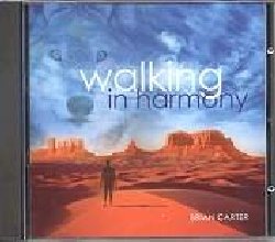 CARTER BRIAN :  WALKING IN HARMONY  (NEW WORLD)

La musica ha la capacit di portarti via e pochi compagni di viaggio possono essere cos confortevoli e rilassanti come questo album che contiene calme melodie intepretate da tastiere, pianoforte e chitarra, ispirate dalla grande affinit dell'autore con i Nativi americani. La loro vita ed il loro fortissimo contatto con la natura era straordinario: erano liberi di muoversi nelle praterie e non conoscevano confini dal momento che il Grande Spirito non ne aveva creati. Bei tempi andati ormai che impongono all'uomo di capire che l'unico modo per sopravvivere  di imparare nuovamente a camminare in armonia ricordando che il Grande Spirito  gentile e parla dolcemente a chiunque...