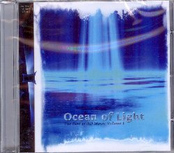 VARIOUS :  OCEAN OF LIGHT  (NEW WORLD)

Ocean of Light  un bel mix di melodie rilassanti, sonorit elettroniche e jazz, capace di portare l'ascoltatore direttamente tra le braccia di Morfeo. L'armonia delle musiche create ed interpretate da musicisti come Bekki Williams, Robert Wright, Robert Fox, Callisto e molti altri ancora, trasmettono serenit ed aiutano chi ascolta a sgombrare la mente dalle tante preoccupazioni quotidiane. Ocean of Light  un'armoniosa miscela di libert ed immaginazione, ideale per evadere ed intraprendere un viaggio sonoro alla scoperta della luce che illumina il cuore.