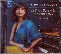 EKANAYAKA TANYA :  18 PIANO SUTRAS & 25 SOUTH ASIAN PIANISMS  (NAXOS WORLD)

La pianista pi famosa dello Sri Lanka, Tanya Ekanayaka, presenta 18 Piano Sutras & 25 South Asian Pianisms, uno straordinario doppio album contenente 43 opere per pianoforte. Composti tra il 2021 e il 2022, i brani del disco traggono ispirazione da 40 lingue che vanno da quelle rare e in pericolo di estinzione sparse nei sei continenti della Terra ad alcune delle pi famose e insolite lingue dell'Asia meridionale. Mistici, vibranti, contemplativi e poetici, i sutra e i pianismi attraversano un ampio spettro di stati d'animo che prendono forma attraverso la perfetta tecnica musicale e la sensibilit artistica di Tanya Ekanayaka. Come si legge su The Daily News dello Sri Lanka: Tanya Ekanayaka  una pianista di prim'ordine grazie alla sua capacit di fondere una tecnica brillante e una straordinaria immaginazione poetica. Per gli amanti del pianoforte 18 Piano Sutras & 25 South Asian Pianisms  un disco davvero consigliato.