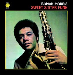 MORRIS RAMON :  SWEET SISTER FUNK  (PURE PLEASURE)

Dalla met alla fine degli anni '60, Sonny Lester  stato il produttore responsabile di alcuni dei pi grandi eventi jazz del periodo come la formazione della Thad Jones-Mel Lewis Orchestra e il concerto per il 70 compleanno di Duke Ellington. Sull'onda dei suoi enormi successi, Lester fond l'etichetta Groove Merchant che collabor con alcuni dei pi importanti artisti soul-jazz dell'epoca come Jimmy McGriff, Richard Groove Holmes, Reuben Wilson, Lonnie Smith e anche Ramon Morris per cui produsse il disco Sweet Sister Funk. L'album, uno dei pi rari dell'etichetta,  stato registrato durante quello che molte persone considerano il periodo classico del jazz/funk/soul/fusion, non molto tempo dopo che Morris lasci i Jazz Messenger, apparendo nell'album della Prestige del 1972 Child's Dance insieme a Stanley Clarke e Woody Shaw. Saxtenorista insolitamente pieno di sentimento e agile, Morris aveva fatto suo il linguaggio jazz-funk e in Sweet Sister Funk  stato capace di raggiungere un equilibrio quasi perfetto tra mainstream e sperimentazione, forgiando una serie di potenti groove tanto fantasiosi quanto accessibili.