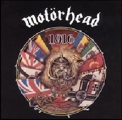 MOTORHEAD :  1916  (PURE PLEASURE)

Se c' un disco che riassume la filosofia dei Motorhead, siamo i Motorhead e facciamo rock'n'roll, quello  1916! Nel 1991 Lemmy (basso, voce), Phillip Campbell (chitarre), Wurzel (chitarre) e Phil Taylor (batteria) hanno pubblicato questo disco che  considerato uno dei migliori del gruppo e che raggiunse il 24 posto nelle classifiche britanniche e fu anche nominato al Grammy Award come Best Metal Performance. Il primo lato del disco si apre con The One To Sing The Blues, brano pubblicato successivamente come singolo e prosegue con la provocatoria I'm So Bad (Baby I Don't Care). No Voices In The Sky dichiara la non esistenza di Dio o di un aldil, mentre in Going To Brazil lo spirito di Chuck Berry entra in studio insieme a Wizzo e Wurzel. Il lato A si chiude con Nightmare/Dreamtime che racconta il mondo dei morti. Il lato B inizia con Love Me Forever, brano dolce nel suo inizio e feroce nel finale e prosegue con Angel City, un meraviglioso inno alla superficialit di Los Angeles e Make My Day. Finalmente  il turno di R.A.M.O.N.E.S, uno splendido tributo al gruppo rock punk americano che la cant al suo ultimo concerto al Billboard Palace in California nel 1996. Dopo Shut You Down  la volta di 1916, brano di chiusura del disco, in cui Lemmy racconta la breve vita e la tragica morte in trincea di un soldato durante la prima guerra mondiale: straziante e meravigliosa.