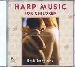 BERGLUND ERIK :  HARP MUSIC FOR CHILDREN  (OREADE)

Uno dei principali best seller di musiche dedicate ai pi piccoli, Harp Music for Children propone le delicate melodie create dall'arpa di Erik Berglund, appositamente realizzate per calmare i bimbi. Dolci ninnananne che portano nel mondo dei sogni grazie ai tranquilli ed armoniosi arpeggi che liberano la mente e quietano lo spirito.