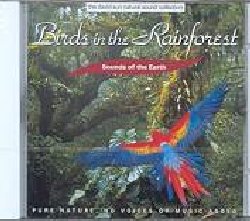 SOUNDS OF THE EARTH :  BIRDS IN THE RAINFOREST  (OREADE)

mid-price - Solo suoni della natura. Birds in the Rainforest  un collage dell'atmosfera delle foreste pluviali del pianeta. Si pu udire il canto di moltissime specie diverse di uccelli e la voce di altri animali, il suono della pioggia che bagna le foglie, il lento scorrere di un ruscello: una ricca colonna sonora di suoni della natura della foresta pluviale.