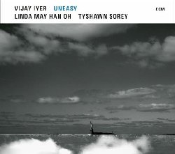 IYER VIJAY :  UNEASY  (ECM)

