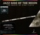 Yajel Sam / Moreno Mike / Hoenig Ari / Blake Seamus :  Jazz Side Of The Moon - The Music Of Pink Floyd (sacd)  (Evolution Music)