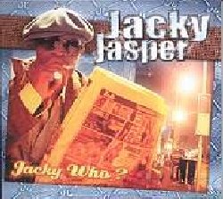 JASPER JACKY :  JACKY WHO?  (NOCTURNE)

Jacky Jasper aka H-Bomb  un altro dei molti alter ego di Kool Keith (anche noto come Dr. Doom, Dr. Octagon e Ultramagnetic Mc), grande producer hip hop ed uno dei migliori rapper della west coast, anche se finora un po' sottovalutato. Miscelando influenze funk, jazz e hip hop per portarti a fare un giro all'interno della scena musicale californiana, Jacky Who?  un omaggio a Iceberg Slim (Pimp, Trick Baby) assolutamente indispensabile per gli amanti delle grasse sonorit del cali-funk. Si possono ballare tutte le 14 tracce dell'album, i fumatori fumeranno e gli strippati stripperanno: le vibrazioni sono fresche e l'album  godibile dall'inizio alla fine.